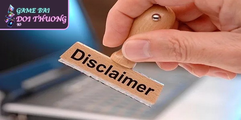 Miễn Trừ Trách Nhiệm Bạn Cần Biết Tại gamebaidoithuong.io 2 Quy định về miễn trừ trách nhiệm dành cho anh em giải trí