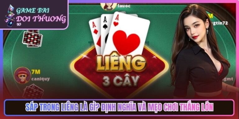 Sáp Trong Liêng Là Gì? Định Nghĩa Và Mẹo Chơi Thắng Lớn 4 Sáp Trong Liêng Là Gì? Định Nghĩa Và Mẹo Chơi Thắng Lớn
