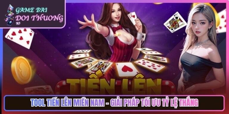 Tool Tiến Lên Miền Nam - Giải Pháp Tối Ưu Tỷ Lệ Thắng 1 Tool Tiến Lên Miền Nam - Giải Pháp Tối Ưu Tỷ Lệ Thắng